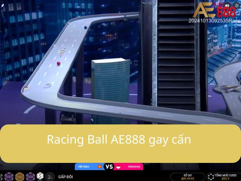 Racing Ball AE888 là trò chơi đua bi gay cấn và hấp dẫn Racing Ball AE888 là trò chơi đua bi gay cấn và hấp dẫn