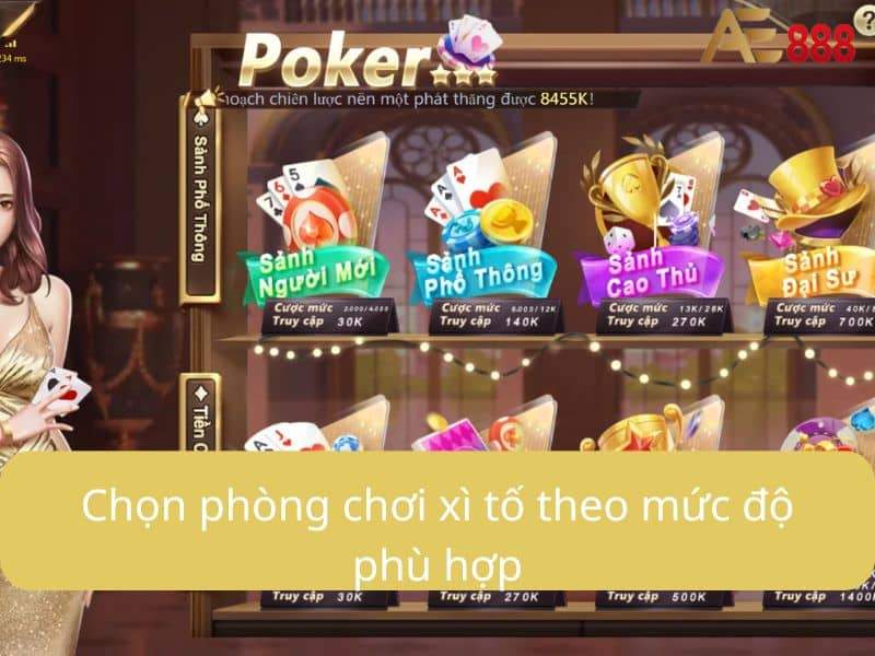 Chọn phòng chơi xì tố theo mức độ phù hợp Chọn phòng chơi xì tố theo mức độ phù hợp